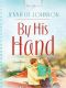 [Oklahoma Weddings 03] • By His Hand · Truly Yours Digital Edition
